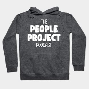 The People Project Podcast - First Launch Hoodie